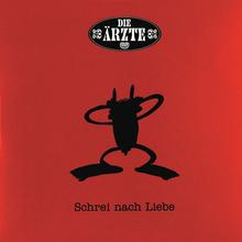 Die Ärzte - Schrei nach Liebe